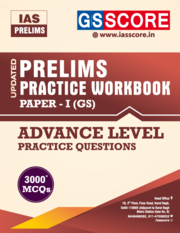 PRELIMS PRACTICE Workbook (Paper1):Advanced Level Practice Questions