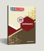  Governance: Study Material of Governance for IAS Mains
